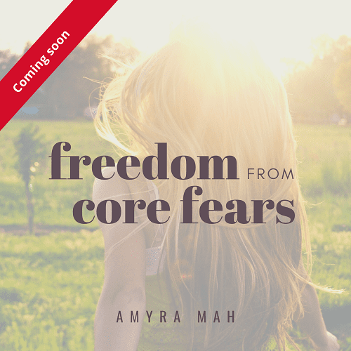 Freedom From Core Fears