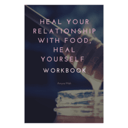 heal your relationship with food, a workbook by amyra mah
