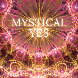 Mystical Yes | Sacred Activation